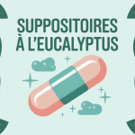 suppositoire eucalyptus pour toux et congestion